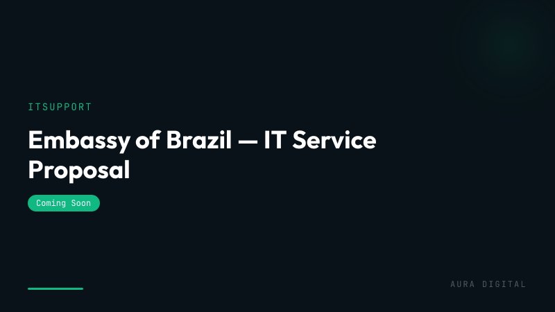 Embassy of Brazil — IT Service Proposal