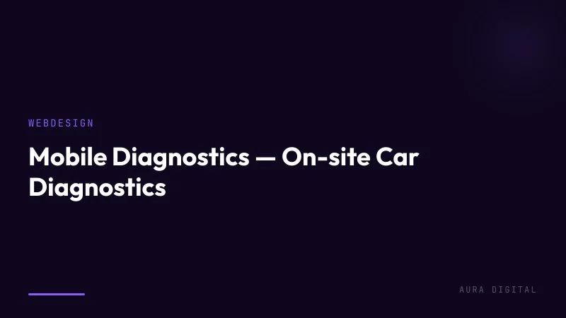 Mobile Diagnostics — On-site Car Diagnostics