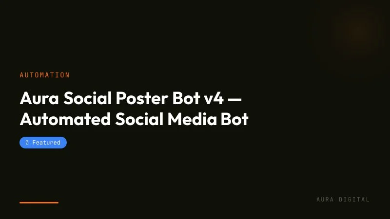 Aura Social Poster Bot v4 — Automated Social Media Bot